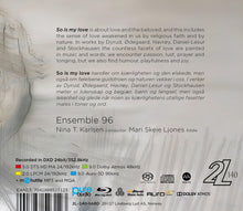 Last inn bildet i gallerivisningen, So is my love - Ensemble 96, Nina T. Karlsen, Mari Skeie Ljones