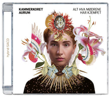 Lade das Bild in den Galerie-Viewer, Alt hva mødrene har kjempet - Kammerkoret Aurum & Eva Holm Foosnæs