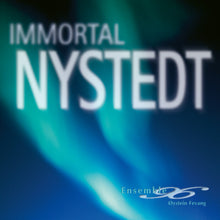 Load image into Gallery viewer, Immortal NYSTEDT - Ensemble 96, Øystein Fevang
