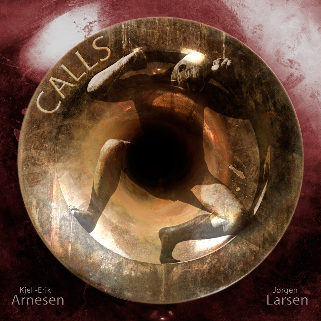 Calls - Kjell-Erik Arnesen, Jørgen Larsen