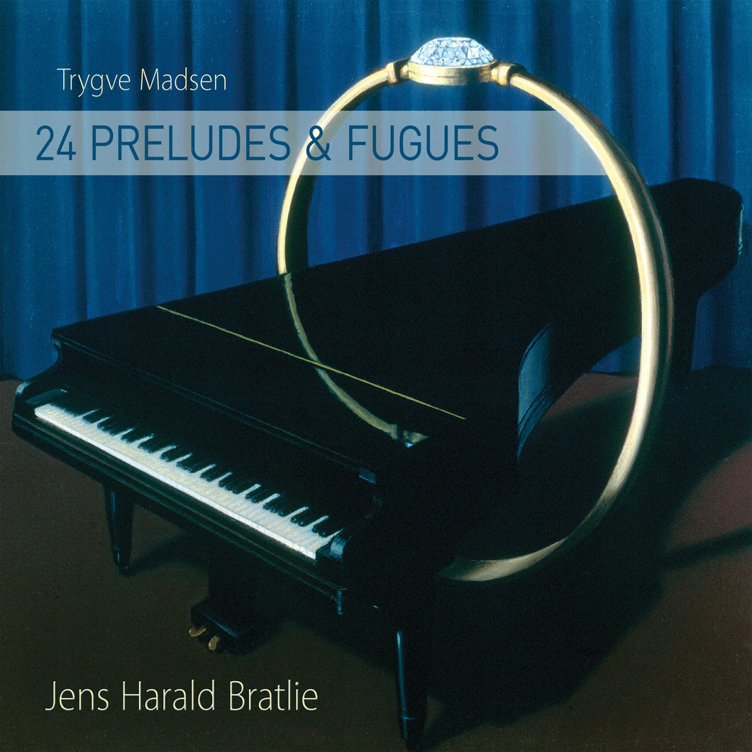 Trygve Madsen: 24 Preludes & Fugues - Jens Harald Bratlie