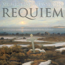 Last inn bildet i gallerivisningen, Sigurd Islandsmoen (1881-1964) REQUIEM - Kristiansand symfoniorkester, Det Norske Solistkor, Terje Boye Hansen
