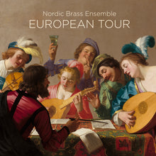 Load image into Gallery viewer, EUROPEAN TOUR - Nordic Brass Ensemble
