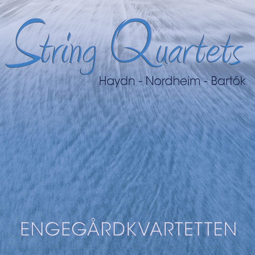 STRING QUARTETS vol. III: Haydn-Nordheim-Bartók — Engegårdkvartetten