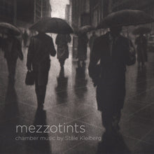 Load image into Gallery viewer, MEZZOTINTS - chamber music by Ståle Kleiberg
